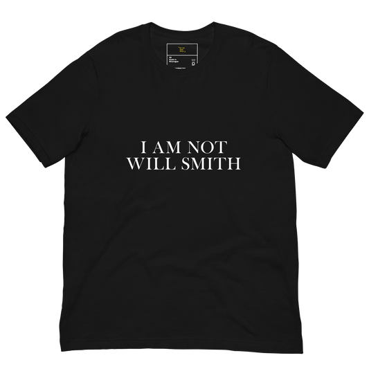 I am not Will Smith Unisex T-Shirt