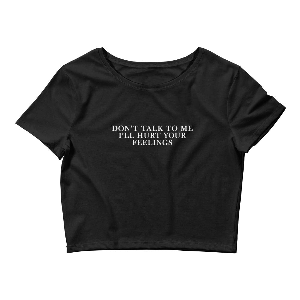 Don't Talk to Me Crop T-Shirt